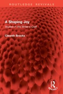 A Shaping Joy : Studies in the Writer's Craft