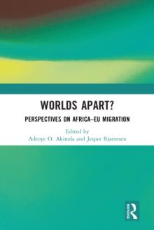 Worlds Apart? : Perspectives on Africa-EU Migration