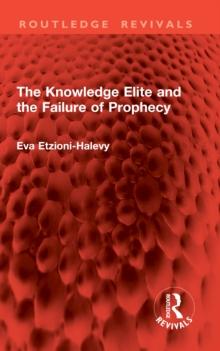 The Knowledge Elite and the Failure of Prophecy