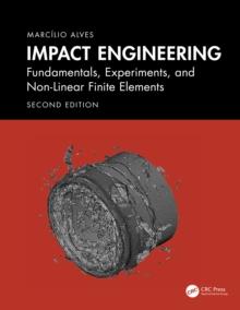 Impact Engineering : Fundamentals, Experiments, Nonlinear Finite Elements