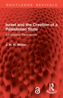 Israel and the Creation of a Palestinian State : A European Perspective