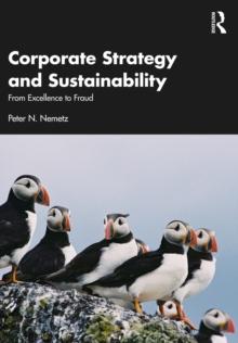 Corporate Strategy and Sustainability : From Excellence to Fraud