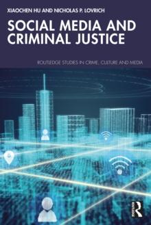 Social Media and Criminal Justice