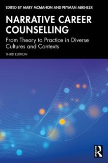 Narrative Career Counselling : From Theory to Practice in Diverse Cultures and Contexts