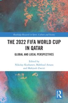 The 2022 FIFA World Cup in Qatar : Global and Local Perspectives