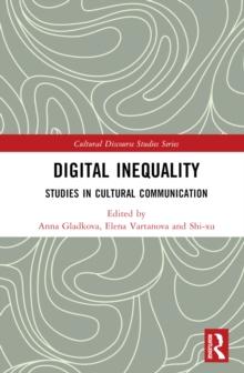 Digital Inequality : Studies in Cultural Communication