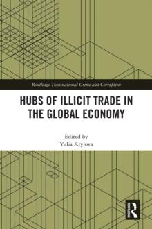 Hubs of Illicit Trade in the Global Economy