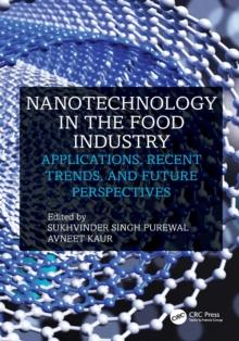 Nanotechnology in the Food Industry : Applications, Recent Trends, and Future Perspectives