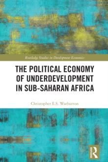 The Political Economy of Underdevelopment in Sub-Saharan Africa