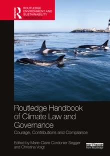 Routledge Handbook of Climate Law and Governance : Courage, Contributions and Compliance