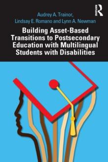 Building Asset-Based Transitions to Postsecondary Education with Multilingual Students with Disabilities