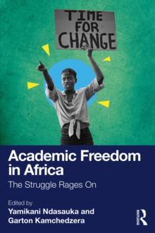 Academic Freedom in Africa : The Struggle Rages On