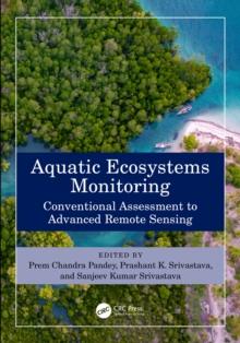 Aquatic Ecosystems Monitoring : Conventional Assessment to Advanced Remote Sensing