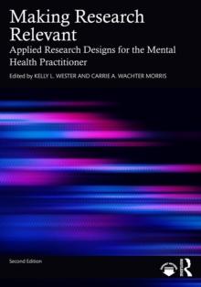 Making Research Relevant : Applied Research Designs for the Mental Health Practitioner