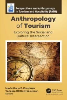 Anthropology of Tourism : Exploring the Social and Cultural Intersection