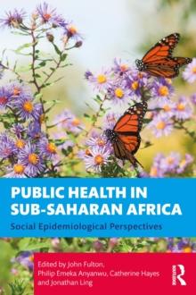 Public Health in Sub-Saharan Africa : Social Epidemiological Perspectives