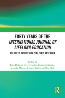 Forty Years of the International Journal of Lifelong Education, Volume II : Insights on Published Research