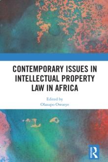 Contemporary Issues in Intellectual Property Law in Africa