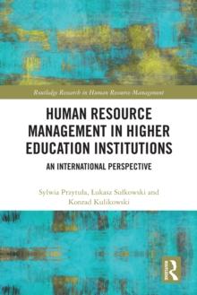 Human Resource Management in Higher Education Institutions : An International Perspective