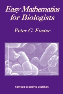 Easy Mathematics for Biologists