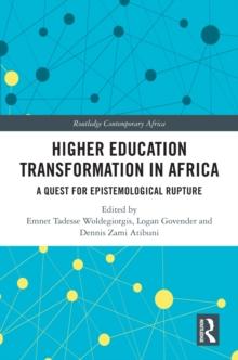 Higher Education Transformation in Africa : A Quest for Epistemological Rupture