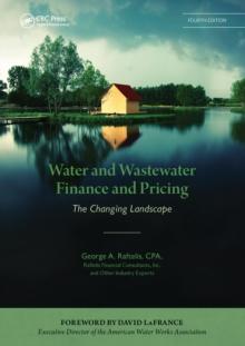 Water and Wastewater Finance and Pricing : The Changing Landscape, Fourth Edition