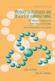 Product Development and Design for Manufacturing : A Collaborative Approach to Producibility and Reliability, Second Edition,