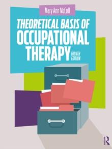 Theoretical Basis of Occupational Therapy