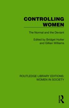 Controlling Women : The Normal and the Deviant