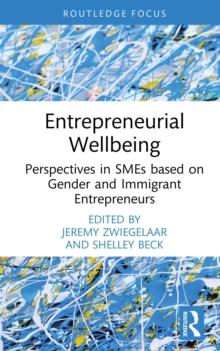 Entrepreneurial Wellbeing : Perspectives in SMEs based on Gender and Immigrant Entrepreneurs