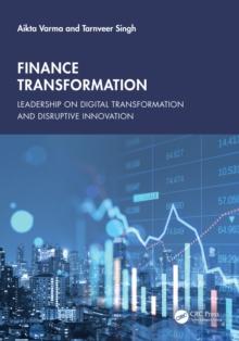 Finance Transformation : Leadership on Digital Transformation and Disruptive Innovation