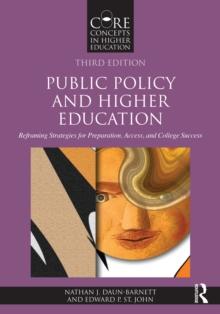 Public Policy and Higher Education : Reframing Strategies for Preparation, Access, and College Success