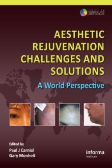 Aesthetic Rejuvenation Challenges and Solutions : A World Perspective