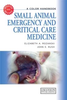 Small Animal Emergency and Critical Care Medicine : A Color Handbook