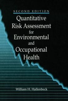 Quantitative Risk Assessment for Environmental and Occupational Health