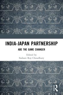 India-Japan Partnership : Abe the Game Changer