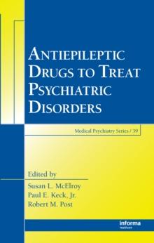 Antiepileptic Drugs to Treat Psychiatric Disorders