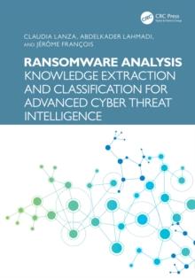 Ransomware Analysis : Knowledge Extraction and Classification for Advanced Cyber Threat Intelligence