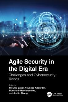 Agile Security in the Digital Era : Challenges and Cybersecurity Trends