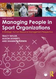 Managing People in Sport Organizations : A Strategic Human Resource Management Perspective