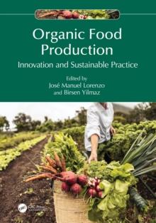 Organic Food Production : Innovation and Sustainable Practice