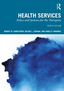 Health Services : Policy and Systems for the Therapists