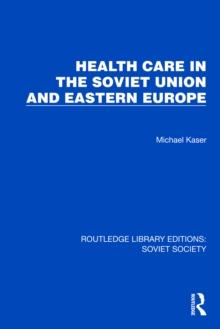 Health Care in the Soviet Union and Eastern Europe