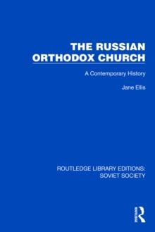 The Russian Orthodox Church : A Contemporary History