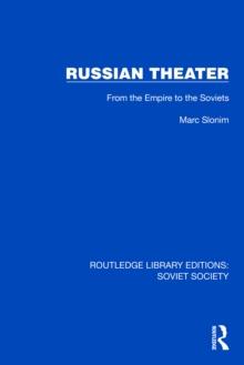 Russian Theater : From the Empire to the Soviets