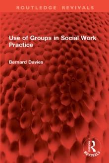 Use of Groups in Social Work Practice