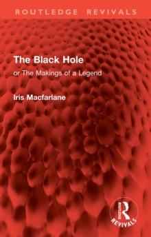 The Black Hole : or The Makings of a Legend