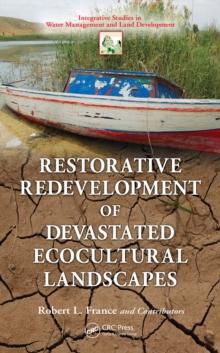 Restorative Redevelopment of Devastated Ecocultural Landscapes