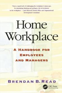 Home Workplace : A Handbook for Employees and Managers