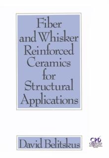 Fiber and Whisker Reinforced Ceramics for Structural Applications